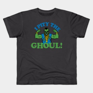 PITY THE GHOUL Kids T-Shirt